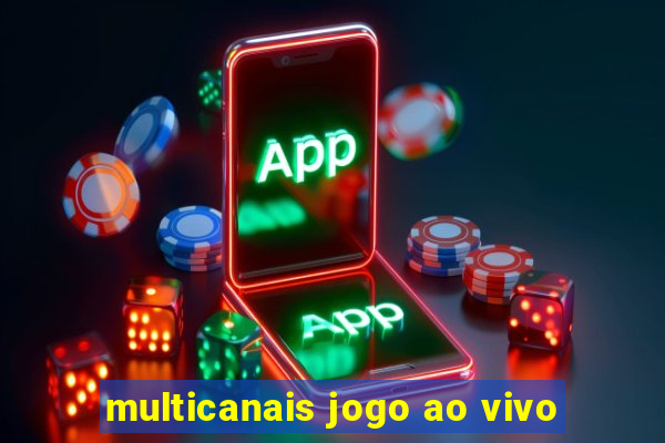 multicanais jogo ao vivo